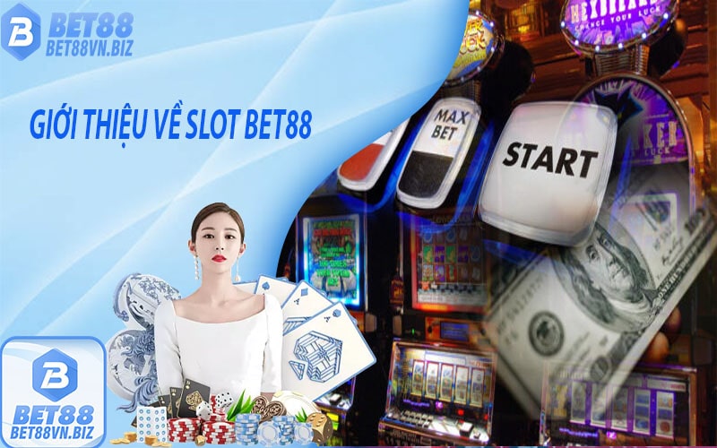 Slot bet88 - chơi game slot online tại bet88 - bet88vn.biz