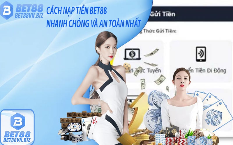 Hướng dẫn nạp tiền bet888 - cách nạp tiền bet88 nhanh...