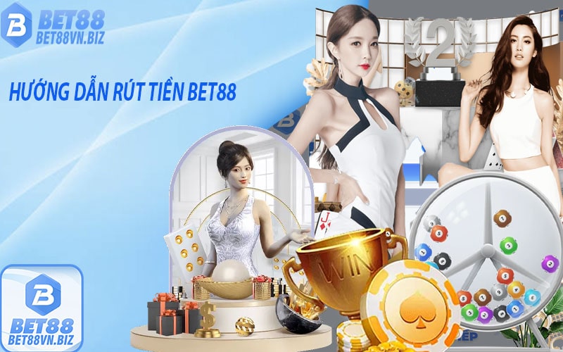 Hướng dẫn rút tiền bet88 - cách để tiền về tài khoản nhanh.
