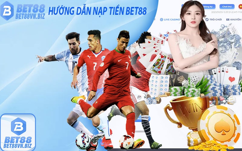 Hướng dẫn nạp tiền bet888 - cách nạp tiền bet88 nhanh...