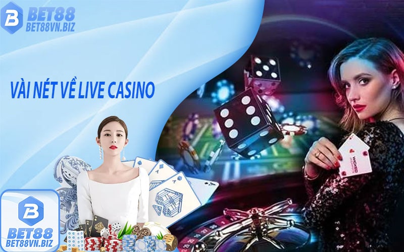 Live casino bet88 - chơi game casino trực tuyến -cực kỳ lôi.