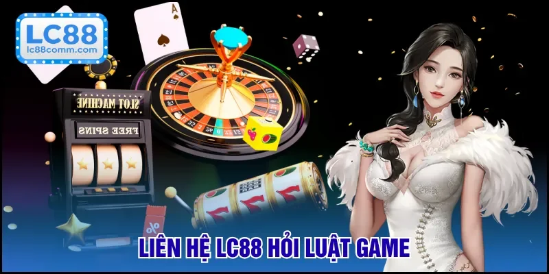 Liên Hệ LC88 Có Những Phương Thức Kết Nối Như Thế Nào?