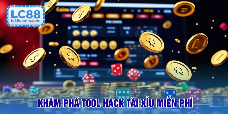 Tool Hack Tài Xỉu Miễn Phí - List Các Phần Mềm Phổ Biến