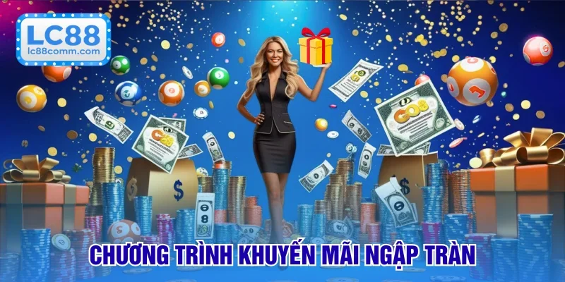 Cập Nhật Khuyến Mãi LC88 Giá Trị Đỉnh Cao Cho Thành Viên