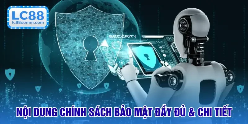 Chính Sách Bảo Mật - Điều Khoản An Toàn Thông Tin Của LC88
