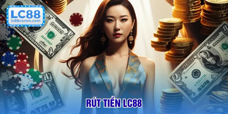 Hướng Dẫn LC88 - Đăng Ký, Nạp Rút Trải Nghiệm Game Dễ Dàng