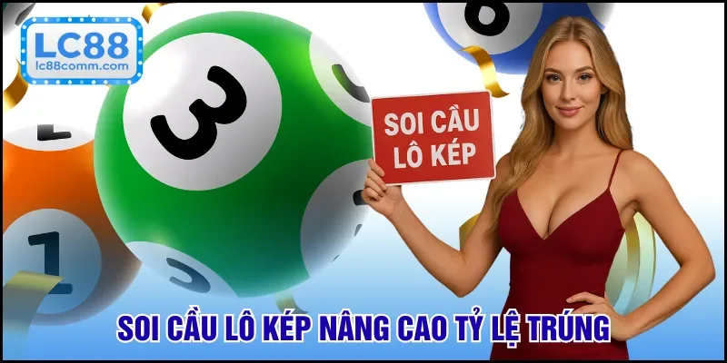 Soi Cầu Lô Kép | Những Bí Quyết Vàng Từ Chuyên Gia LC88